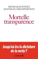 Mortelle Transparence (2018) De Denis Olivennes - Wissenschaft