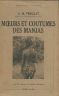 Moeurs Et Coutumes Des Manjas (1937) De A.M Vergiat - Sonstige & Ohne Zuordnung