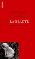 La Beauté : Une éducation Esthétique (2012) De Frédéric Schiffter - Psychology/Philosophy