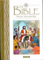 Une Bible Pour Toujours (2013) De Loïs Rock - Religion