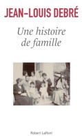 Une Histoire De Famille (2019) De Jean-Louis Debré - Geschichte