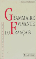 Grammaire Vivante Du Français (1987) De Monique Callamand - Sonstige & Ohne Zuordnung