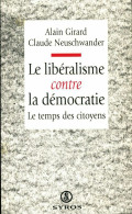 Le Libéralisme Contre La Démocratie (1997) De Alain Girard - Politiek