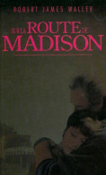 Sur La Route De Madison (1995) De Robert James Waller - Films