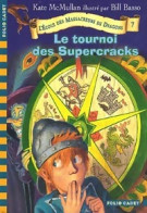 L'école Des Massacreurs De Dragons Tome VII : Le Tournoi Des Supercracks (2005) De Kate McMullan - Altri & Non Classificati