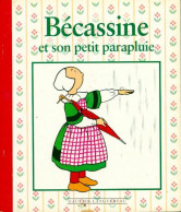 Bécassine Et Son Petit Parapluie (1995) De Caumery - Autres & Non Classés
