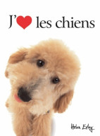 J'ADORE LES CHIENS (2015) De Exley - Tiere