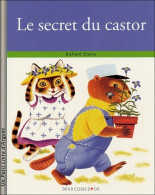 Le Secret Du Castor (2005) De Richard Scarry - Autres & Non Classés
