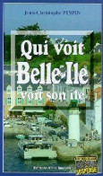 Qui Voit Belle-Ile Voit Son île (1999) De Jean-Christophe Pinpin - Sonstige & Ohne Zuordnung
