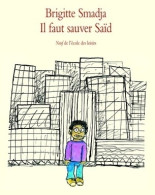 Il Faut Sauver Saïd (2003) De Brigitte Smadja - Altri & Non Classificati