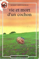 Vie Et Mort D'un Cochon (1983) De Robert-Newton Peck - Altri & Non Classificati
