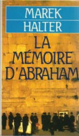 La Mémoire D'Abraham (1985) De Marek Halter - Sonstige & Ohne Zuordnung