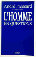 L'homme En Questions (1994) De André Frossard - Sciences