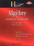 Algèbre Et Géométrie Euclidienne PSCI-PTSI 1ère Année édition 2003 : Cours Et Exercices Corrigés (2003) De Marie  - Sciences