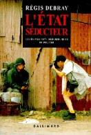L'Etat Séducteur (1993) De Régis Debray - Politica