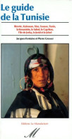 Le Guide De La Tunisie (1992) De Collectif - Tourismus