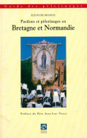 Pardons Et Pèlerinages En Bretagne Et Normandie (1994) De Eléonore Brisbois - Religion