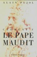 Clément V Le Pape Maudit (1988) De Alain Pujol - Godsdienst