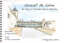 Carnet De Loire De Tours à Candes-Saint-Martin (2003) De Pierre Laurendeau - Toerisme