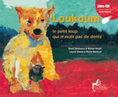 Loukoum, Le Petit Loup Qui N'avait Pas De Dents (2012) De Benoît Delalandre - Altri & Non Classificati