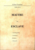 Maître Ou Esclave (2015) De Gilbert Pouedras - Other & Unclassified