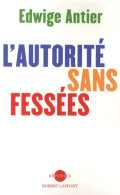 L'autorité Sans Fessées (2010) De Edwige Antier - Santé