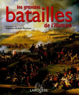 Les Grandes Batailles (2005) De Larousse - Histoire