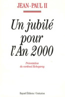 Un Jubilé Pour L'an 2000 : [lettre Apostolique 10 Novembre 1994 (1994) De Eglise Catholique - Godsdienst