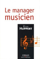Le Manager Musicien (2007) De Rémi Huppert - Música