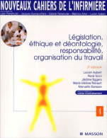 Nouveaux Cahiers De L'infirmière Tome IV : Législation éthique Et Déontologie Responsabilité Organisation Du  - Wetenschap