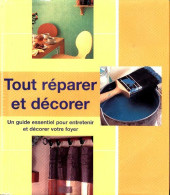 Tout Réparer Et Décorer (2002) De Collectif - Knutselen / Techniek