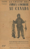 La Chasse Des Animaux àfourrure Au Canada (1934) De Benoît Brouillette - Chasse/Pêche