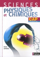 Sciences Physiques Et Chimiques CAP 2010 (2010) De Daniel Sapience - 12-18 Ans