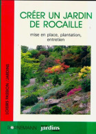 Créer Un Jardin De Rocaille (1991) De Wolfgang Hörster - Jardinage