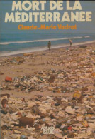 Mort De La Méditerranée (1977) De Claude-Marie Vadrot - Natuur