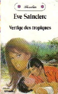 Vertige Des Tropiques (1983) De Eve Sainclerc - Romantique