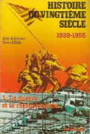 Histoire Du Vingtième Siècle Tome II : La Guerre Et La Reconstruction 1939-1953 (1987) De Pierre Ber - Histoire