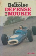 Défense De Mourir (1968) De Jean-Pierre Beltoise - Sport