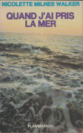 Quand J'ai Pris La Mer (1973) De Nicolette Milnes-Walker - Viajes