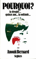 Pourquoi ? La Drogue...Quinze Ans...La Solitude (1977) De Anouk Bernard - Other & Unclassified