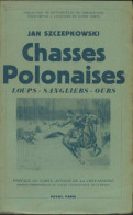 Chasses Polonaises : Loups, Sangliers, Ours (1939) De Jan Szczepkowski - Chasse/Pêche