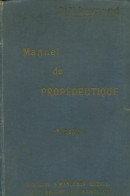 Manuel De Propédeutique (1899) De H Lavrand - Wetenschap