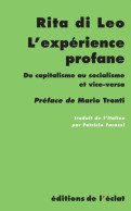 L'expérience Profane : Du Capitalisme Au Socialisme Et Vice-versa (2013) De Rita Di Leo - Politica