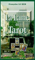 La Lame Du Tarot (1999) De Françoise Le Mer - Sonstige & Ohne Zuordnung