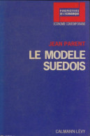 Le Modèle Suédois (1970) De Jean Parent - Economie