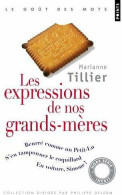 Les Expressions De Nos Grands-mères (2011) De Marianne Thillier - Other & Unclassified