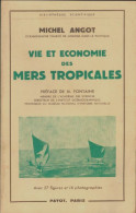 Vie Et économie Des Mers Tropicales (1961) De Michel Angot - Sciences