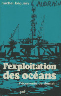 L'exploitation Des Océans (1976) De Michel Béguery - Sciences