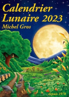 Calendrier Lunaire (2022) De Michel Gros - Jardinage