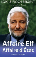 Affaire Elf, Affaire D'Etat (2001) De Loïc Le Floch-Prigent - Politiek